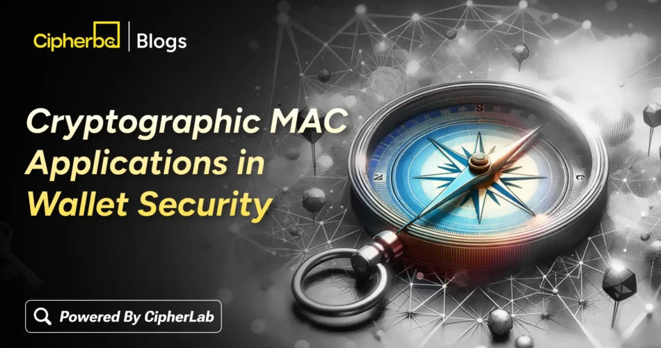 Cryptographic MAC Applications in Wallet Security